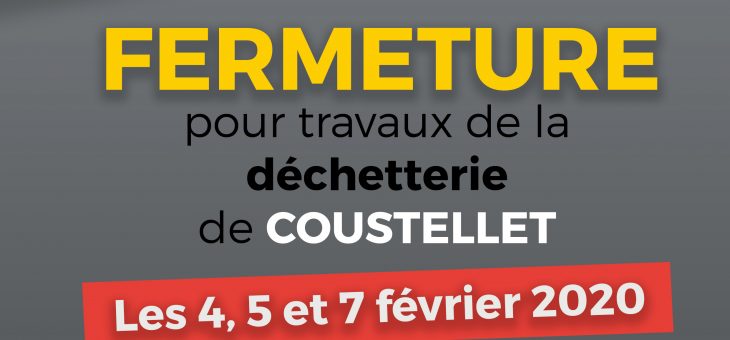 Fermeture pour travaux de la Déchetterie de Coustellet